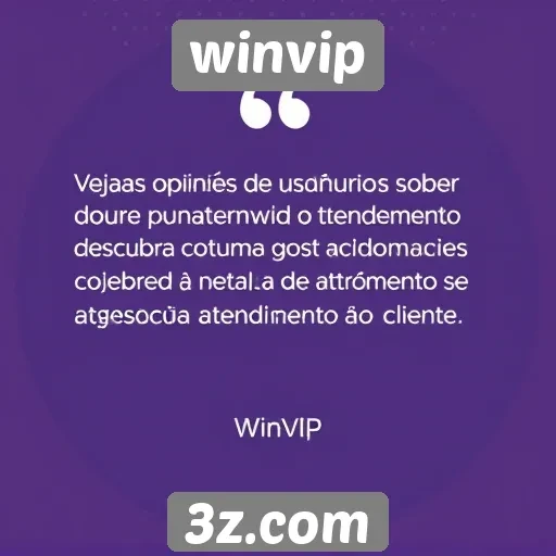 Opiniões de usuários sobre o atendimento do winvip